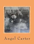 Wild love: This is the wild me: Out of the mind of madness book 11