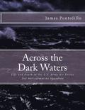 Across the Dark Waters: Life and Death in the U.S. Army Air Forces 2nd Antisubmarine Squadron