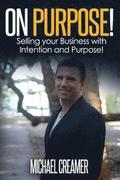 On Purpose: Selling Your Company With Intention and Purpose