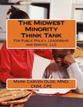 The Midwest Minority Think Tank: For Public Policy, Leadership, and Service, LLC