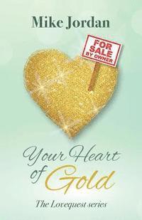 Your Heart of Gold: The Lovequest series