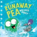 The Runaway Pea Washed Away