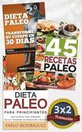 Pack Dieta Paleo 3x2: Dieta Paleo Para Principiantes + 45 Recetas Paleo + Transforme Su Cuerpo Con La Dieta Paleoltica: Promocin Especial