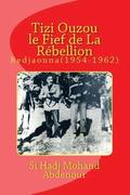Tizi Ouzou le Fief De La Rebelion: Immassighen-Redjaouna(1954-1962)