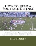 How to Read a Football Defense: Understanding Alignments and Assignments for a Football Defense