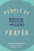 People of Prayer: Biblical Conversations with God: Biblical Conversations with God