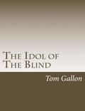 The Idol of The Blind