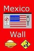 Mexico Wall (Chinese Edition)