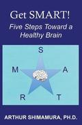 Get SMART!: Five Steps Toward a Healthy Brain