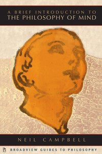 A Brief Introduction to the Philosophy of Mind (h�ftad)