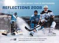 Reflections: The NHL Hockey Year in Photographs (inbunden)