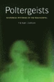 Poltergeists: Examining Mysteries of the Paranormal (h�ftad)