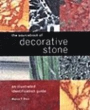 The Sourcebook of Decorative Stone: An Illustrated Identification Guide (inbunden)