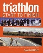 Triathlon: Start to Finish (h�ftad)
