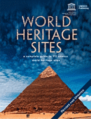 World Heritage Sites: A Complete Guide to 911 UNESCO World Heritage Sites (h�ftad)