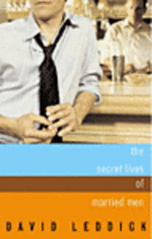 Secret Lives Of Married Men (h�ftad)