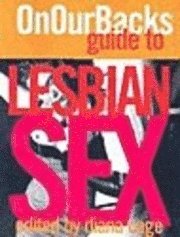 The On Our Backs Guide to Lesbian Sex (h�ftad)