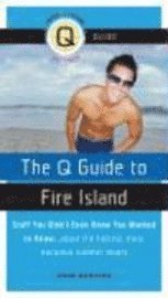 The Q Guide to Fire Island (h�ftad)
