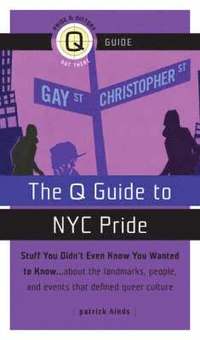 The Q Guide to New York City Pride (h�ftad)