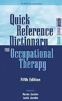 Quick Reference Dictionary for Occupational Therapy (inbunden)