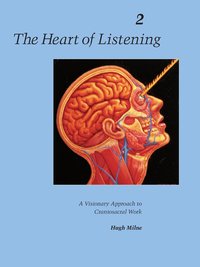 The Heart of Listening: v.2 (h�ftad)