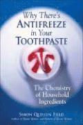 Why There's Antifreeze in Your Toothpaste (h�ftad)