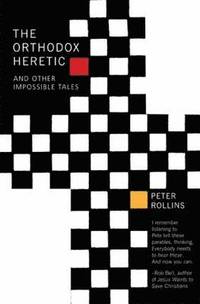 The Orthodox Heretic