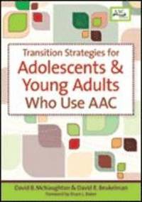 Transition Strategies for Adolescents and Young Adults Who Use Augmentative and Alternative Communication (h�ftad)