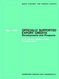 Officially Supported Export Credits: Developments and Prospects (h�ftad)