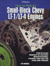 How to Rebuild Small-block Chevy LT-1/LT-4 Engines (h�ftad)