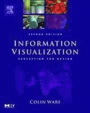 Information VIsualization 2nd Edition (h�ftad)
