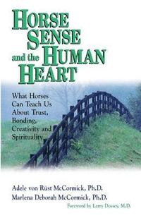 Horse Sense and the Human Heart (h�ftad)