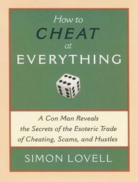 How to Cheat at Everything (h�ftad)