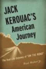 Jack Kerouac's American Journey (inbunden)