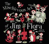Mischievous Art Of Jim Flora (h�ftad)