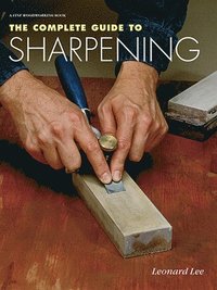The Complete Guide to Sharpening (h�ftad)