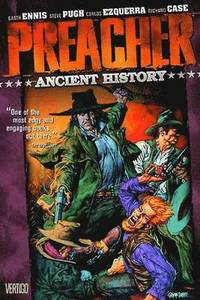 Preacher: Ancient History (h�ftad)