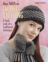 New Twists on Twined Knitting (h�ftad)