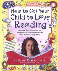 How To Get Your Child To Love Reading (h�ftad)