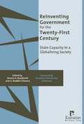 Reinventing Government for the Twenty-First Century