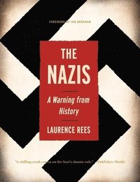 The Nazis: A Warning from History (h�ftad)