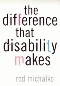The Difference That Disability Makes (h�ftad)
