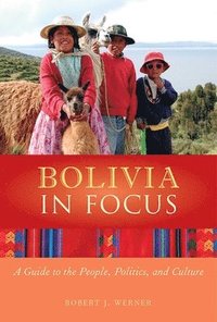 Bolivia in Focus (h�ftad)