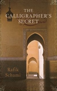 The Calligrapher's Secret (h�ftad)