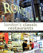 London's Classic Restaurants: A Guide to London's Iconic Restaurants and Eateries (h�ftad)