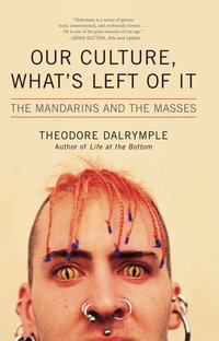Our Culture, What's Left Of It (h�ftad)