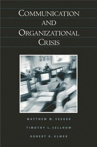 Communication and Organizational Crisis (h�ftad)
