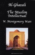 Al-Ghazali the Muslim Intellectual (inbunden)