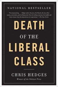 Death of the Liberal Class (h�ftad)