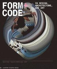 Form+Code in Design, Art, and Architecture (h�ftad)